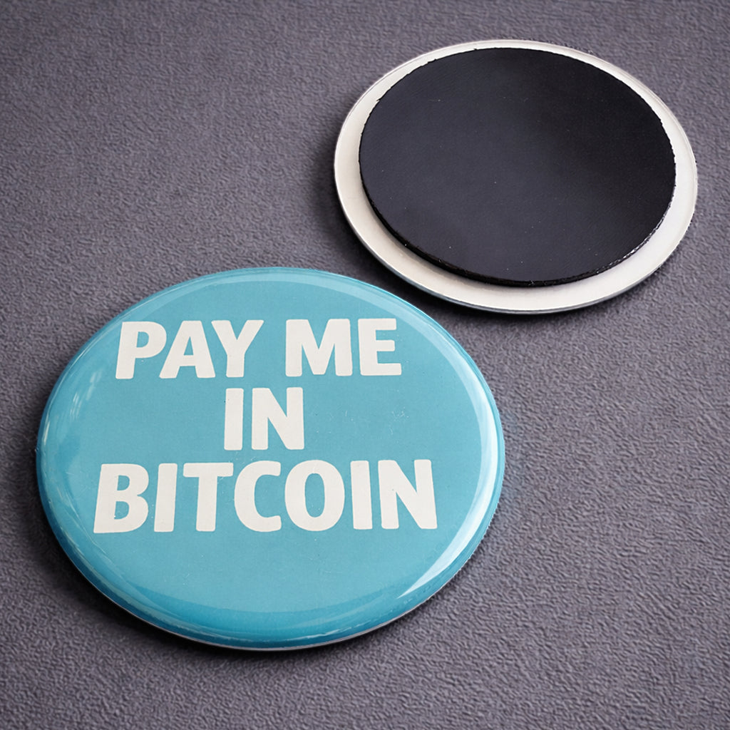 Bitcoin Kühlschrankmagnet „Pay Me In Bitcoin“ – Textmotiv